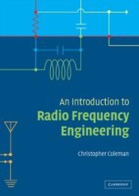 An Introduction to Radio Frequency Engineering(English, Hardcover, Coleman Christopher)