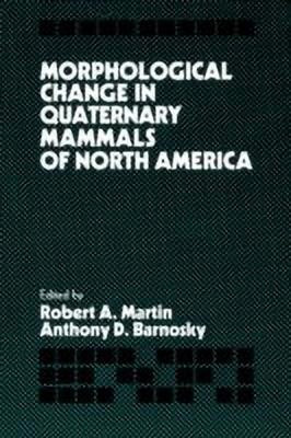Morphological Change in Quaternary Mammals of North America(English, Paperback, unknown)