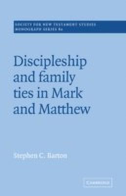 Discipleship and Family Ties in Mark and Matthew(English, Paperback, Barton Stephen C.)