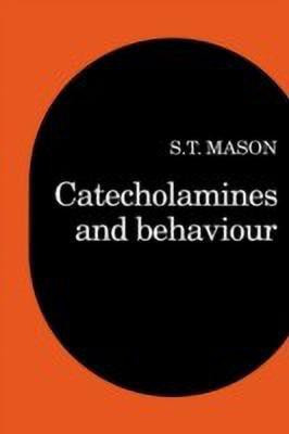 Catecholamines and Behavior(English, Paperback, Mason Stephen T.)
