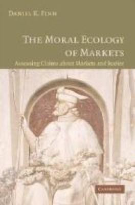 The Moral Ecology of Markets(English, Hardcover, Finn Daniel)