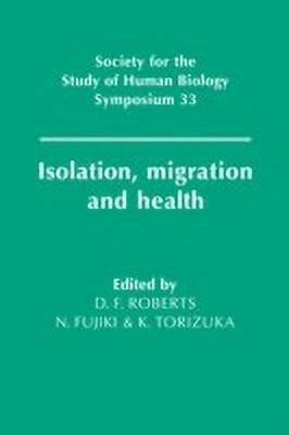 Isolation, Migration and Health(English, Paperback, unknown)