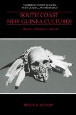 South Coast New Guinea Cultures(English, Hardcover, Knauft Bruce M.)