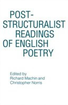 Post-structuralist Readings of English Poetry(English, Paperback, Machin Richard)