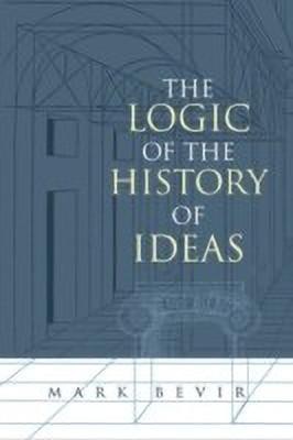 The Logic of the History of Ideas(English, Paperback, Bevir Mark)