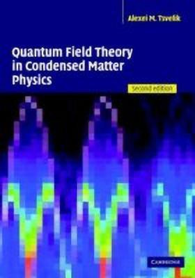 Quantum Field Theory in Condensed Matter Physics(English, Hardcover, Tsvelik Alexei M.)