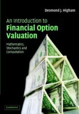 An Introduction to Financial Option Valuation(English, Hardcover, Higham Desmond J.)