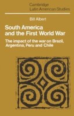 South America and the First World War(English, Paperback, Albert Bill)