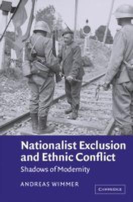 Nationalist Exclusion and Ethnic Conflict(English, Paperback, Wimmer Andreas)