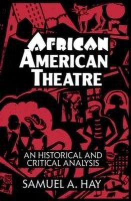 African American Theatre(English, Paperback, Hay Samuel A.)