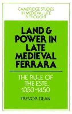 Land and Power in Late Medieval Ferrara(English, Paperback, Dean Trevor)