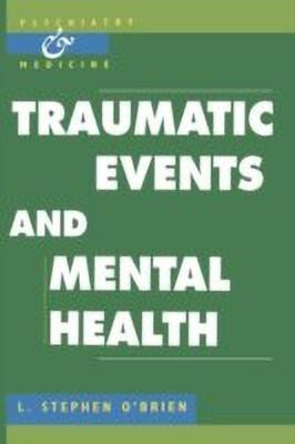 Traumatic Events and Mental Health(English, Paperback, O'Brien L. Stephen)