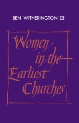 Women in the Earliest Churches(English, Paperback, Witherington, III Ben)