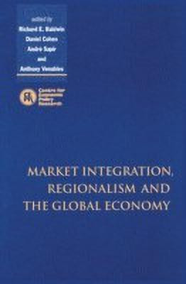 Market Integration, Regionalism and the Global Economy(English, Paperback, unknown)