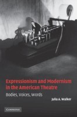 Expressionism and Modernism in the American Theatre(English, Paperback, Walker Julia A.)
