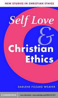Self Love and Christian Ethics(English, Electronic book text, Weaver Darlene Fozard)