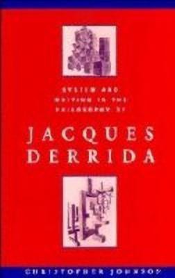 System and Writing in the Philosophy of Jacques Derrida(English, Hardcover, Johnson Christopher)