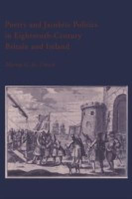 Poetry and Jacobite Politics in Eighteenth-Century Britain and Ireland(English, Hardcover, Pittock Murray G. H.)