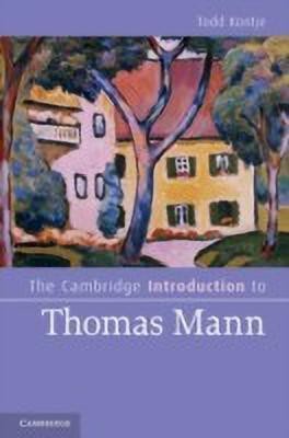 The Cambridge Introduction to Thomas Mann(English, Hardcover, Kontje Todd)