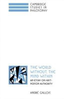 The World Without, the Mind Within(English, Hardcover, Gallois Andre)