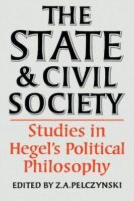 The State and Civil Society:Studies in Hegel's Political Philosophy(English, Hardcover, Pelczynski Z. A.)