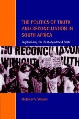 The Politics of Truth and Reconciliation in South Africa(English, Paperback, Wilson Richard A.)