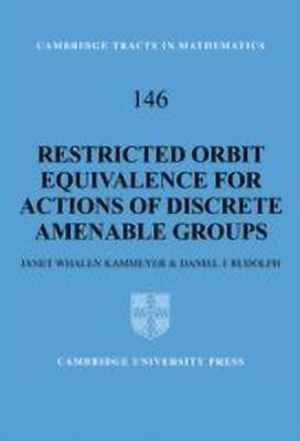 Restricted Orbit Equivalence for Actions of Discrete Amenable Groups(English, Hardcover, Kammeyer Janet Whalen)