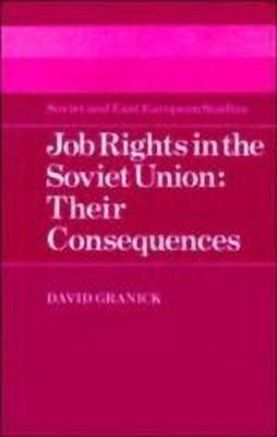 Job Rights in the Soviet Union(English, Hardcover, Granick David)