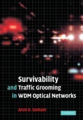 Survivability and Traffic Grooming in WDM Optical Networks(English, Paperback, Somani Arun)