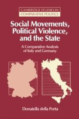 Social Movements, Political Violence, and the State(English, Hardcover, della Porta Donatella)