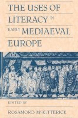 The Uses of Literacy in Early Mediaeval Europe(English, Paperback, unknown)