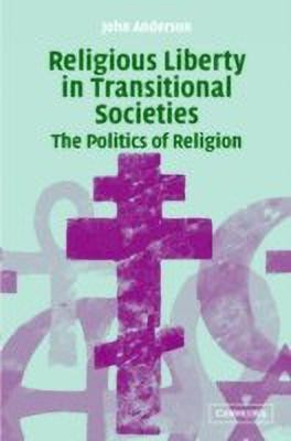 Religious Liberty in Transitional Societies(English, Hardcover, Anderson John)