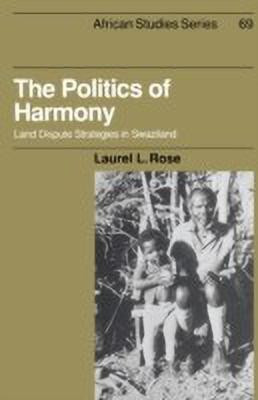 The Politics of Harmony(English, Hardcover, Rose Laurel L.)