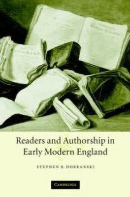 Readers and Authorship in Early Modern England(English, Hardcover, Dobranski Stephen B.)