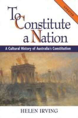 To Constitute a Nation(English, Paperback, Irving Helen)