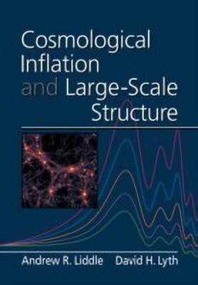 Cosmological Inflation and Large-Scale Structure(English, Paperback, Liddle Andrew R.)