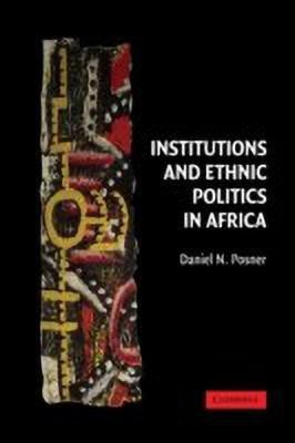 Institutions and Ethnic Politics in Africa(English, Hardcover, Posner Daniel N.)