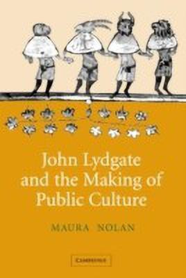 John Lydgate and the Making of Public Culture(English, Hardcover, Nolan Maura)