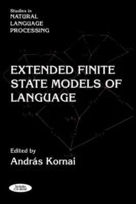 Extended Finite State Models of Language(English, Hardcover, unknown)
