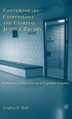 Contemporary Criminology and Criminal Justice Theory(English, Hardcover, Skoll G.)