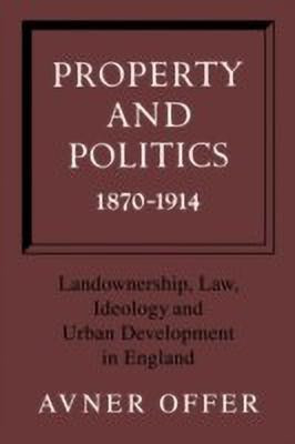 Property and Politics 1870-1914(English, Paperback, Offer Avner)