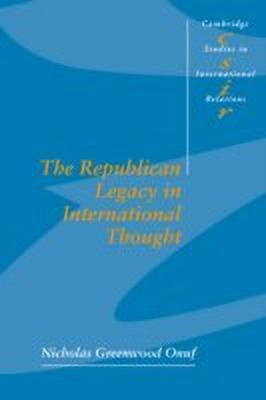 The Republican Legacy in International Thought(English, Paperback, Onuf Nicholas Greenwood)