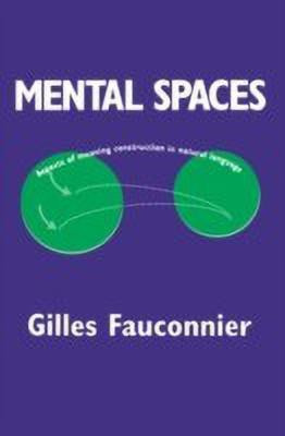 Mental Spaces(English, Hardcover, Fauconnier Gilles)