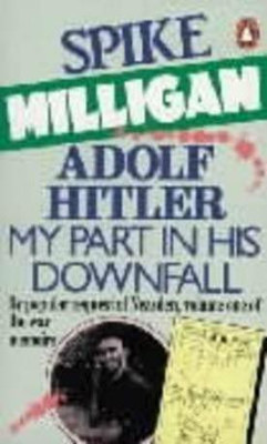 Adolf Hitler  - My Part in his Downfall(English, Paperback, Milligan Spike)