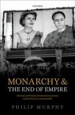 Monarchy and the End of Empire(English, Hardcover, Murphy Philip)