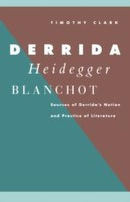 Derrida, Heidegger, Blanchot(English, Hardcover, Clark Timothy)