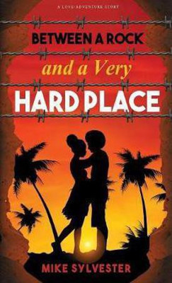 Between a Rock and a Very Hard Place(English, Paperback, Sylvester Mike)