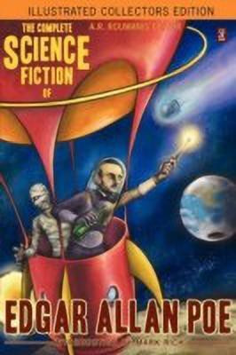 The Complete Science Fiction of Edgar Allan Poe (Illustrated Collectors Edition)(SF Classic)(English, Paperback, Poe Edgar Allan)