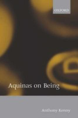 Aquinas on Being(English, Paperback, Kenny Anthony)