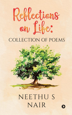 Reflections on Life(English, Paperback, Neethu S Nair)
